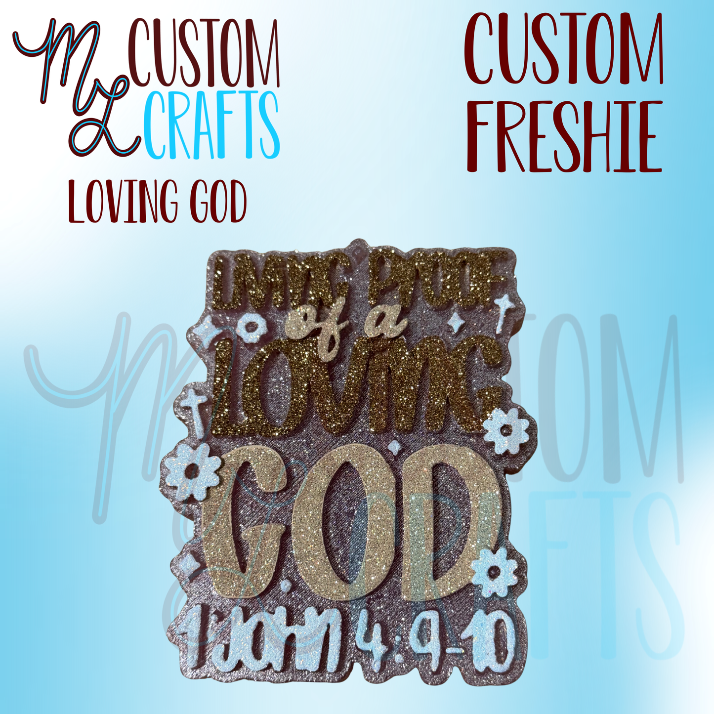 Loving God Freshie