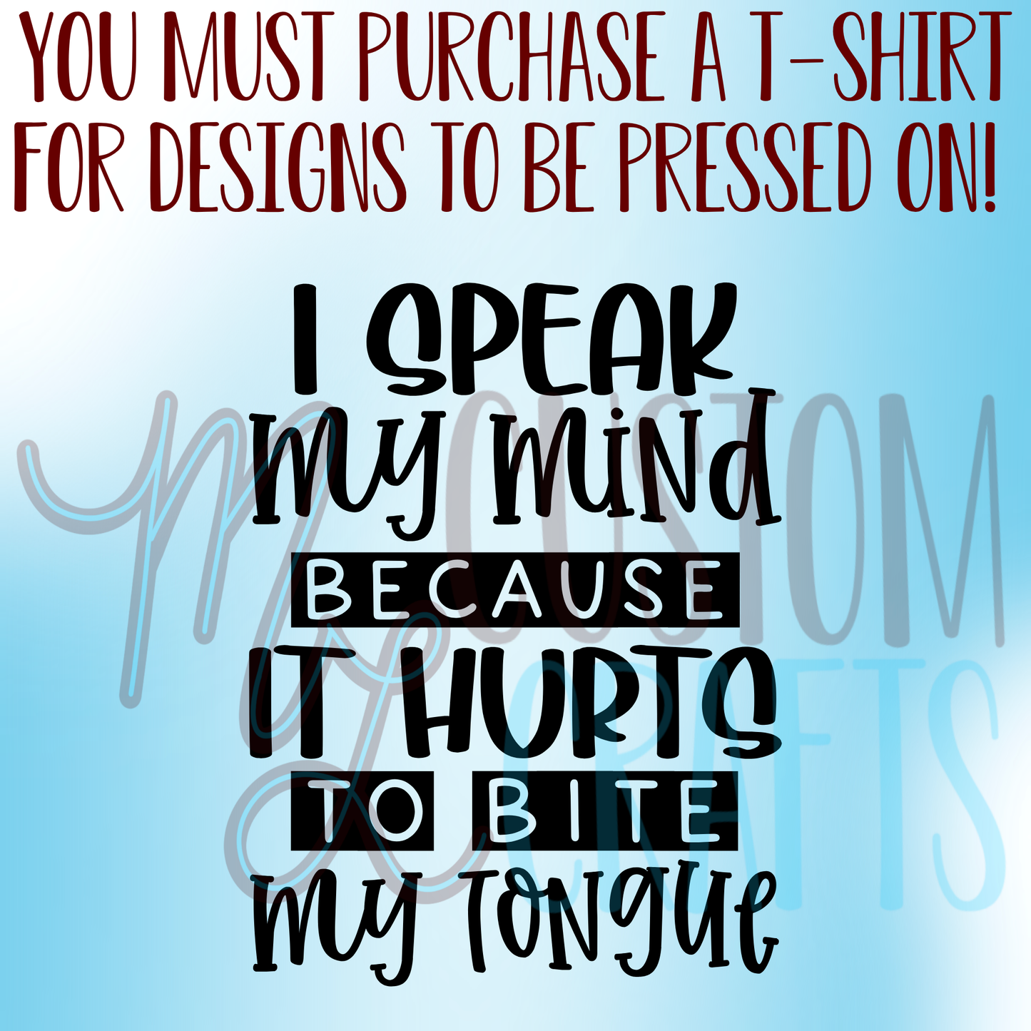 Speak Mind Hurts to Bite Tongue Shirt Design