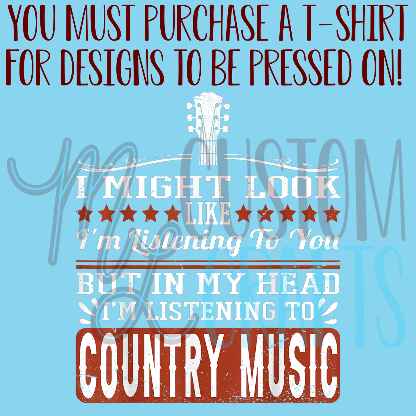 Listening to Country Music Shirt Design