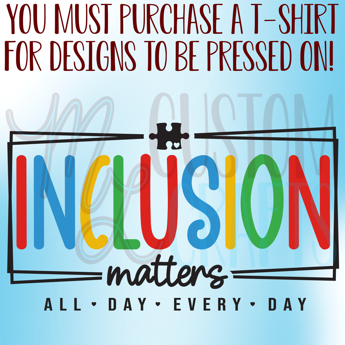 Autism Inclusion Matters Shirt Design