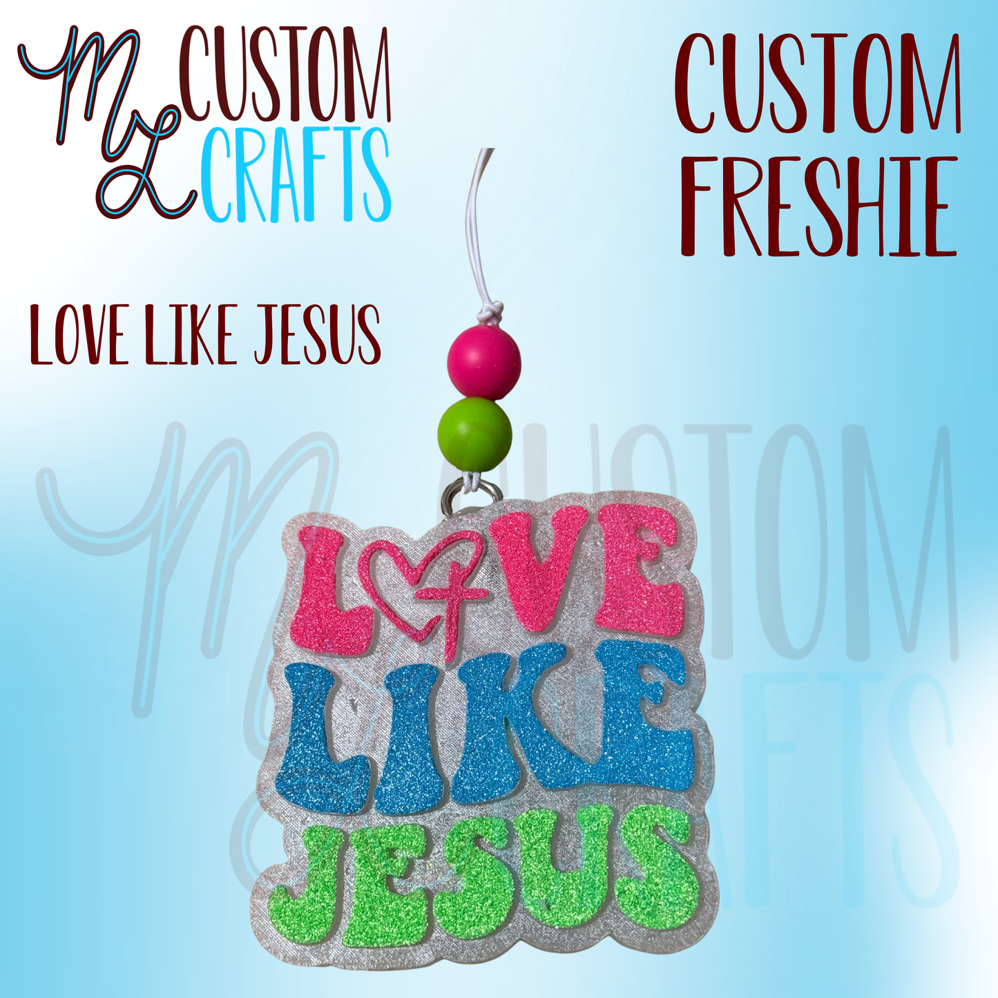 Love Like Jesus Freshie