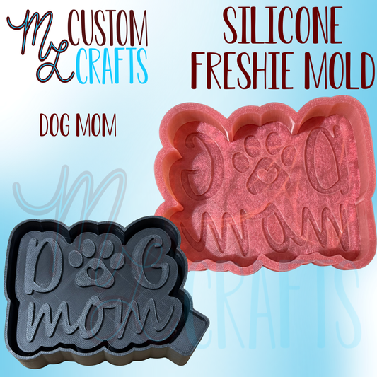 Dog Mom Freshie Mold