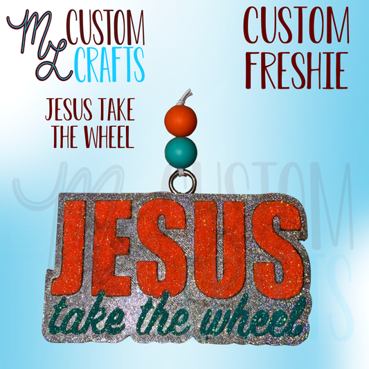 Jesus Take the Wheel Freshie