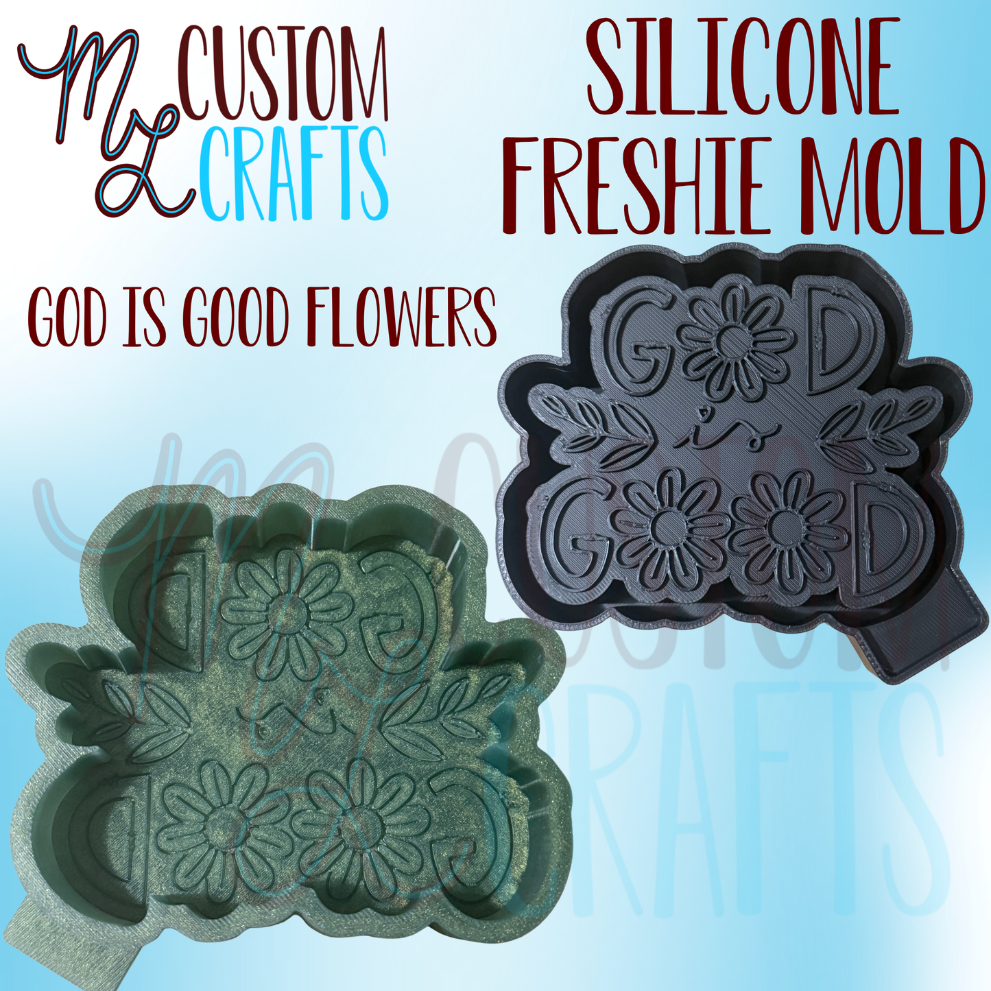 God is Good Flowers Freshie Mold