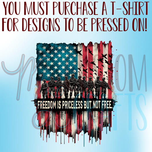 Freedom is Priceless But Not Free Shirt Design