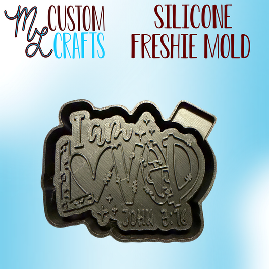 I am Loved Freshie Mold