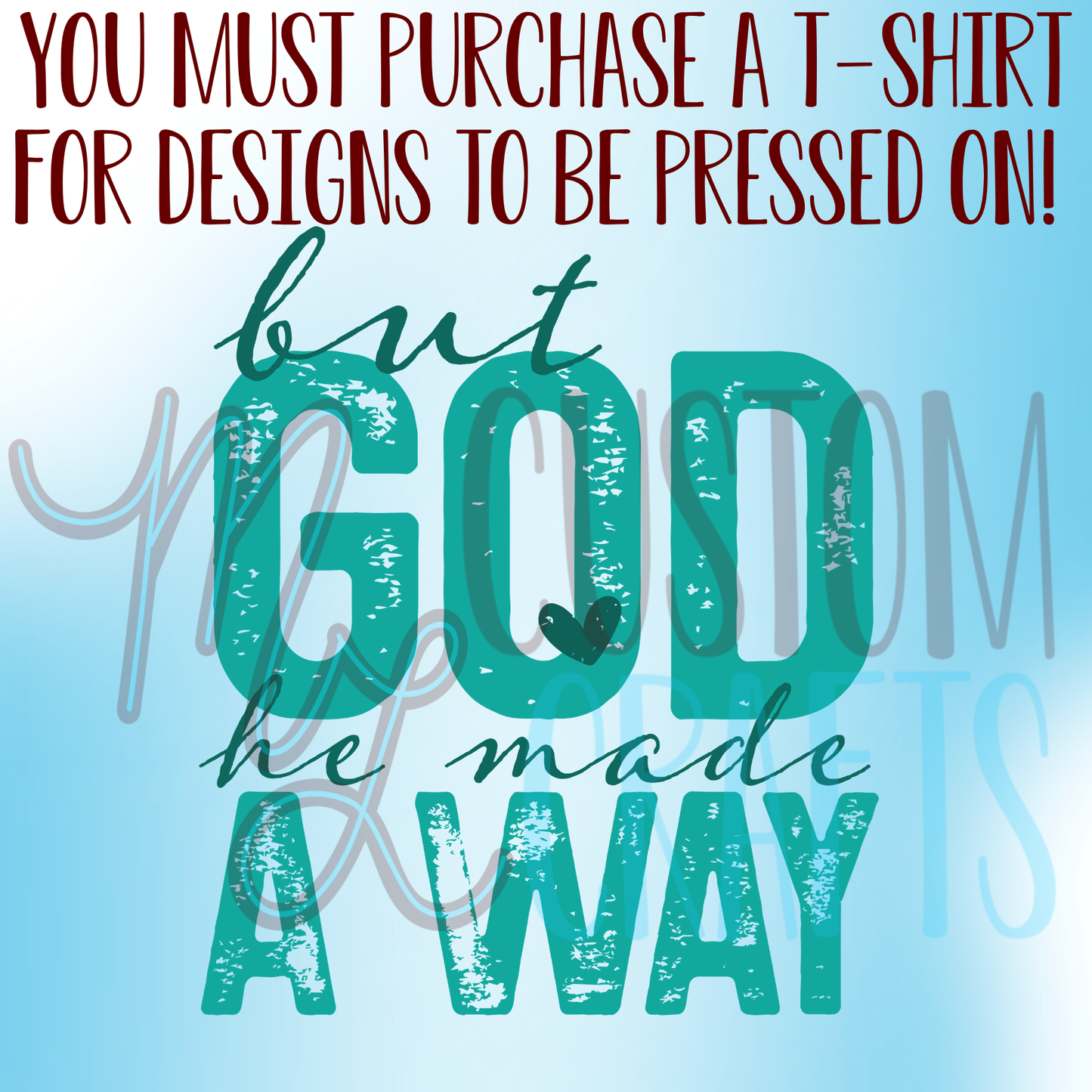 God Made a Way Shirt Design