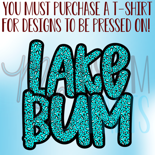 Lake Bum Shirt Design