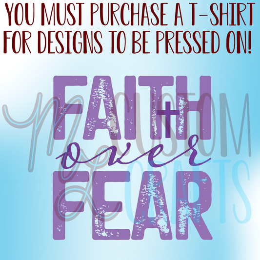 Faith Over Fear Purple Shirt Design