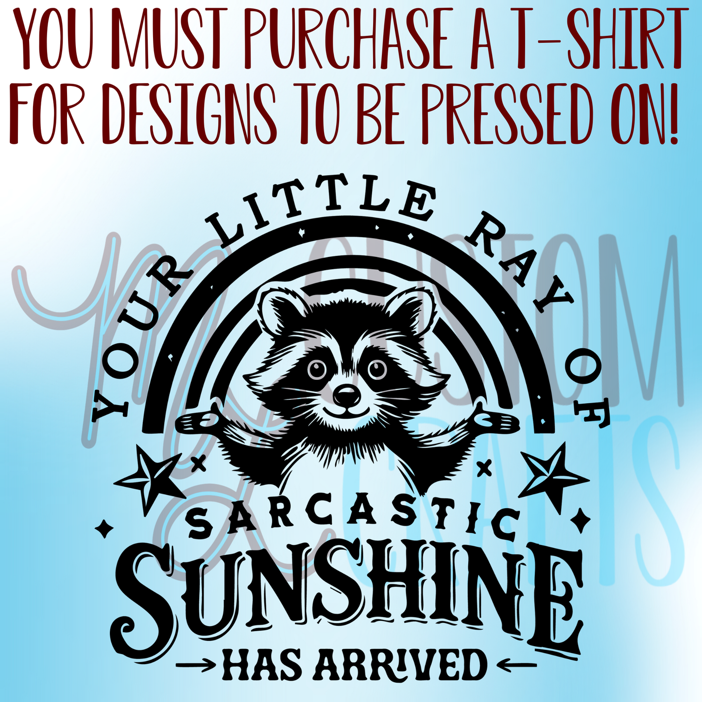 Sarcastic Sunshine Raccoon Shirt Design