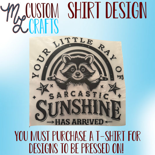 Sarcastic Sunshine Raccoon Shirt Design
