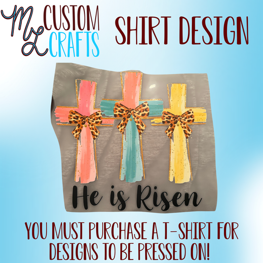 He is Risen Shirt Design