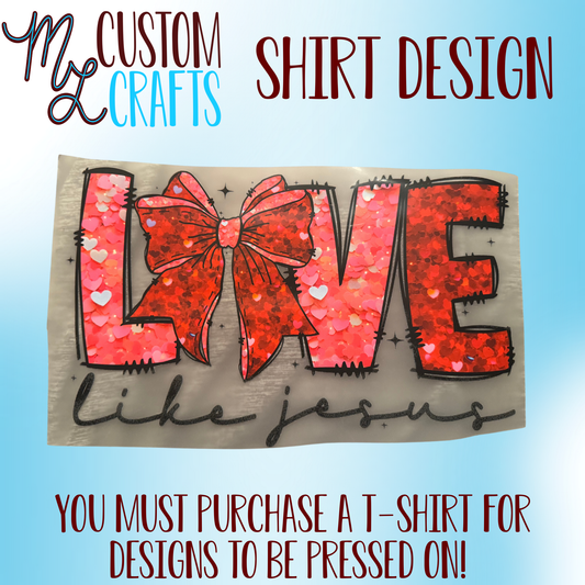 Love Like Jesus Shirt Design