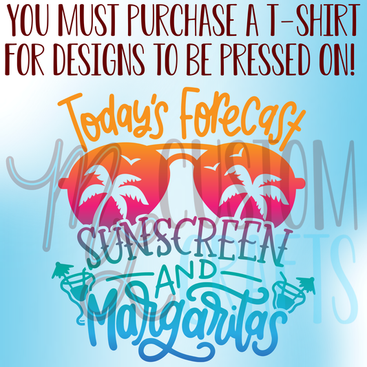 Today's Forecast Sunscreen & Margs Shirt Design